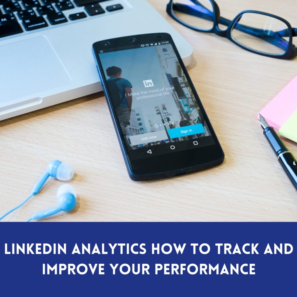 LinkedIn Analytics How to Track and Improve Your Performance