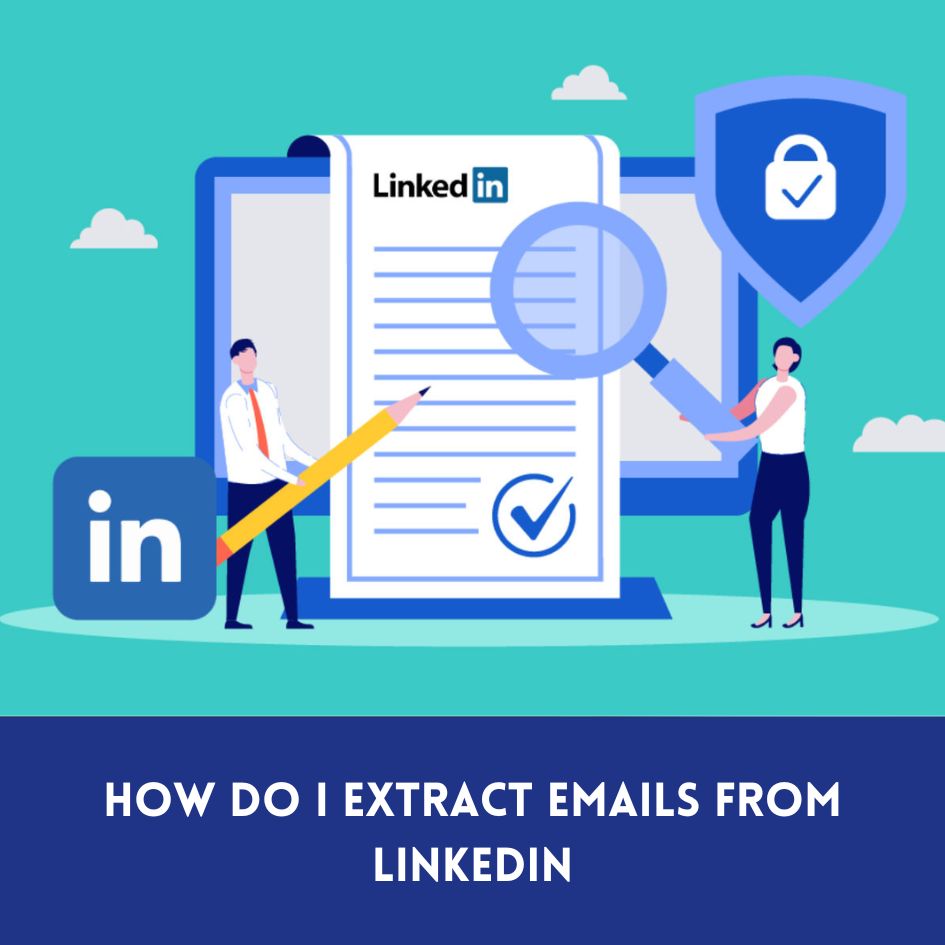 How do I extract emails from LinkedIn